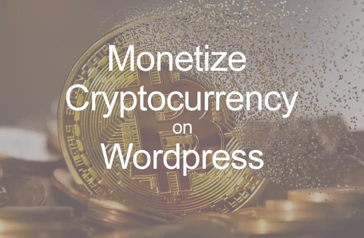 Monetize Your Cryptocurrency WordPress Website